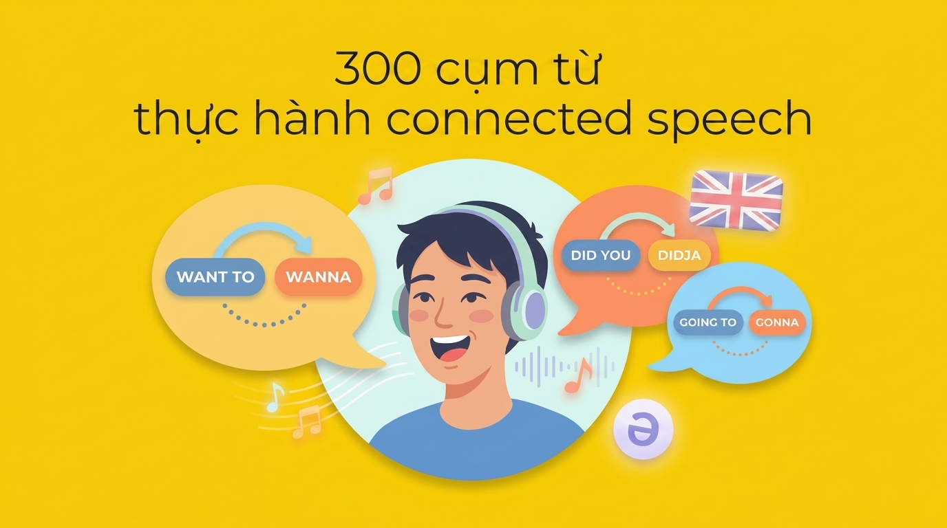 connected speech thực hành